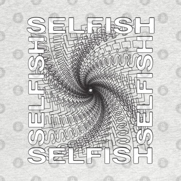 selfish by artbygonzalez